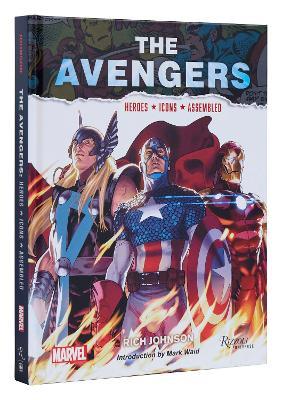 The Avengers: Heroes, Icons, Assembled - Rich Johnson - cover