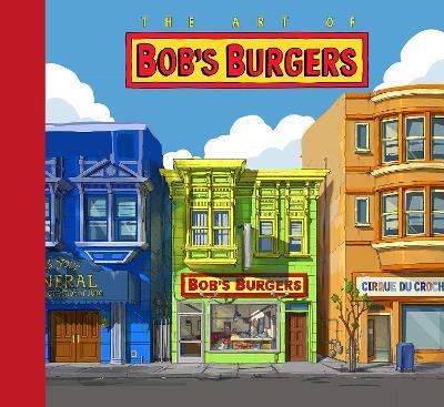 The Art of Bob's Burgers - Loren Bouchard - cover