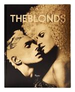 The Blonds:  Glamour, Fashion, Fantasy