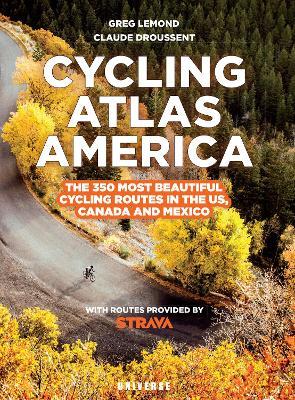 Cycling Atlas North America - Greg LeMond,Claude Droussent - cover