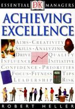 DK Essential Managers: Achieving Excellence
