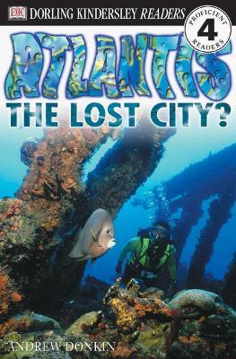 DK Readers L4: Atlantis: The Lost City? - Andrew Donkin - cover