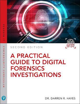 Practical Guide to Digital Forensics Investigations, A - Darren Hayes - cover