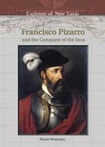 Francisco Pizarro and the Conquest of the Inca