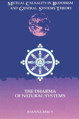 Mutual Causality in Buddhism and General Systems Theory: The Dharma of Natural Systems - Joanna Macy - cover