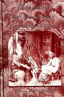 Manufacturing in the Ottoman Empire and Turkey, 1500-1950 - cover