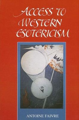 Access to Western Esotericism - Antoine Faivre - cover