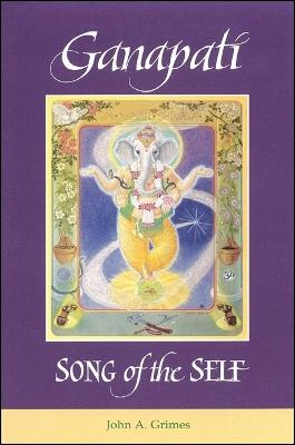 Ganapati: Song of the Self - John A. Grimes - cover
