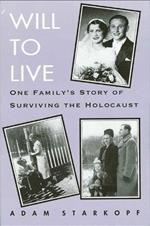 Will to Live: One Family's Story of Surviving the Holocaust