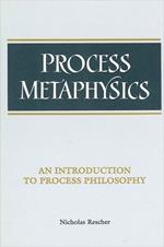 Process Metaphysics: An Introduction to Process Philosophy