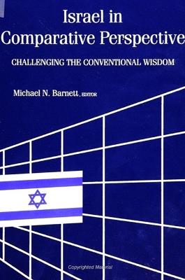 Israel in Comparative Perspective: Challenging the Conventional Wisdom - cover