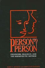 Person to Person: Fieldwork, Dialogue, and the Hermeneutic Method