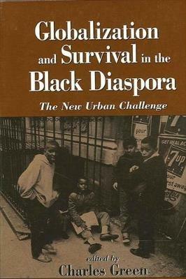 Globalization and Survival in the Black Diaspora: The New Urban Challenge - cover