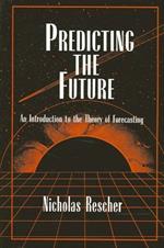 Predicting the Future: An Introduction to the Theory of Forecasting