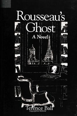 Rousseau's Ghost: A Novel - Terence Ball - cover