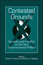 Contested Grounds: Security and Conflict in the New Environmental Politics