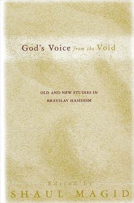 God's Voice from the Void: Old and New Studies in Bratslav Hasidism - cover