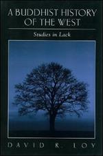 A Buddhist History of the West: Studies in Lack