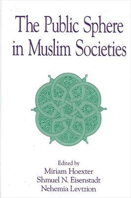 The Public Sphere in Muslim Societies - cover