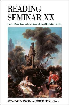 Reading Seminar XX: Lacan's Major Work on Love, Knowledge, and Feminine Sexuality - cover