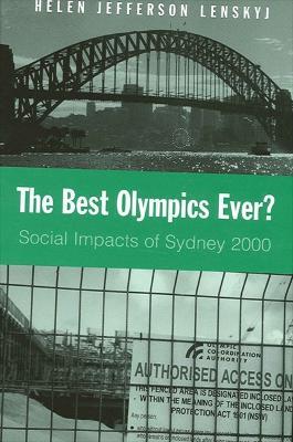The Best Olympics Ever?: Social Impacts of Sydney 2000 - Helen Jefferson Lenskyj - cover