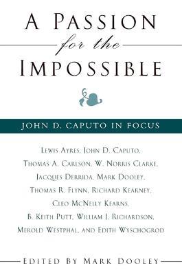A Passion for the Impossible: John D. Caputo in Focus - cover