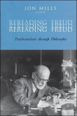Rereading Freud: Psychoanalysis through Philosophy - cover