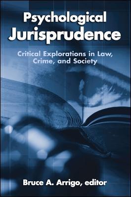 Psychological Jurisprudence: Critical Explorations in Law, Crime, and Society - cover