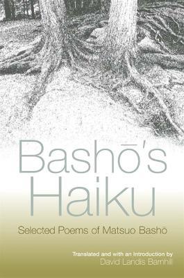 Basho's Haiku: Selected Poems of Matsuo Basho - Matsuo Basho - cover