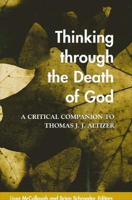 Thinking through the Death of God: A Critical Companion to Thomas J. J. Altizer - cover