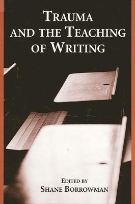 Trauma and the Teaching of Writing - cover