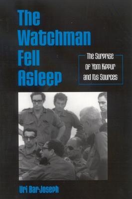 The Watchman Fell Asleep: The Surprise of Yom Kippur and Its Sources - Uri Bar-Joseph - cover