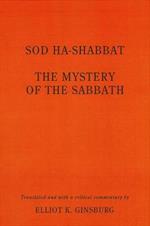 Sod ha-Shabbat: The Mystery of the Sabbath