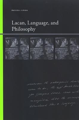 Lacan, Language, and Philosophy - Russell Grigg - cover