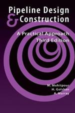 Pipeline Design and Construction: A Practical Approach
