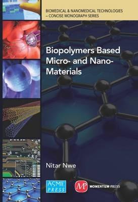 Biopolymers Based micro- and Nano-materials - Nitar Nwe - cover