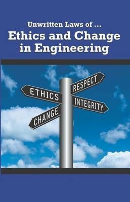 Unwritten Laws of Ethics and Change in Engineering - American Society of Mechanical Engineers - cover