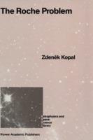 The Roche Problem: And Its Significance for Double-Star Astronomy - Zdenek Kopal - cover