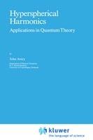 Hyperspherical Harmonics: Applications in Quantum Theory - John S. Avery - cover