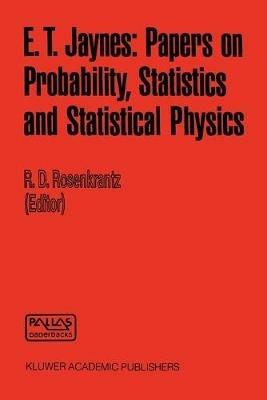 E. T. Jaynes: Papers on Probability, Statistics and Statistical Physics - cover