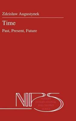 Time: Past, Present, Future - Zdzistaw Augustynek - cover