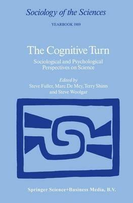 The Cognitive Turn: Sociological and Psychological Perspectives on Science - cover