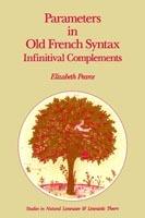 Parameters in Old French Syntax: Infinitival Complements: Infinitival Complements - E.H. Pearce - cover