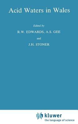 Acid Waters in Wales - R.W. Edwards,A.S. Gee,J.H. Stoner - cover