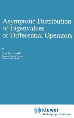 Asymptotic Distribution of Eigenvalues of Differential Operators - Serge Levendorskii - cover