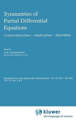 Symmetries of Partial Differential Equations: Conservation Laws — Applications — Algorithms - cover