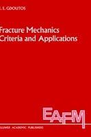 Fracture Mechanics Criteria and Applications - E.E. Gdoutos - cover