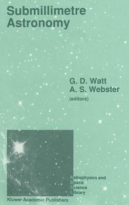 Submillimetre Astronomy: Proceedings of the Kona Symposium on Millimeter and Submillimetre Astronomy, Held at Kona, Hawaii, October 3–6, 1988 - cover