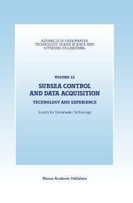 Subsea Control and Data Acquisition: Technology and Experience - cover