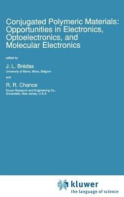 Conjugated Polymeric Materials: Opportunities in Electronics, Optoelectronics, and Molecular Electronics - cover